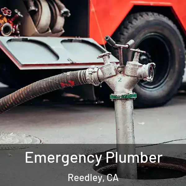  Emergency Plumber Reedley, CA