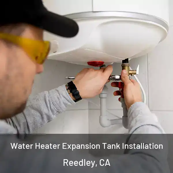  Water Heater Expansion Tank Installation Reedley, CA